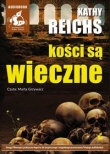 Kości są wieczne