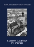 Kościoły i klasztory rzymskokatolickie dawnego województwa ruskiego część I, tom 21