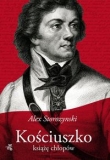 Kościuszko. Książę chłopów