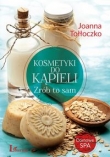 Kosmetyki do kąpieli. Zrób to sam. Domowe SPA