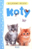 Koty. Jak się opiekować i zaprzyjaźnić