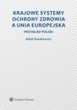 Krajowe systemy ochrony zdrowia a Unia Europejska