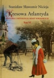 Kresowa Atlantyda Historia i mitologia miast kresowych Tom 6