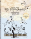 Król, muzy i pomarańcze
