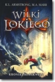 Kroniki Blackwell. Tom 1. Wilki Lokiego