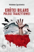 Krótki bilans Polski tranzytowej   /PROHIBITA/