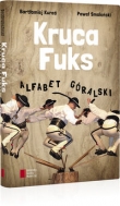 Kruca fuks. Alfabet góralski