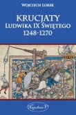 Krucjaty Ludwika Świętego 1248-1270