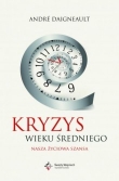 Kryzys wieku średniego. Nasza życiowa szansa
