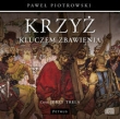 Krzyż kluczem Zbawienia