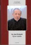 Ks. JAN ZWIĄZEK Życie i Dzieło