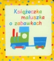 Książeczka maluszka o zabawkach