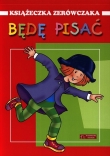 Książeczka zerówczaka. Będę pisać