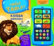 Księga zwierząt. Twój tablet + Tablet