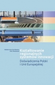 Kształtowanie regionalnych systemów innowacji.