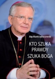 Kto szuka prawdy szuka Boga