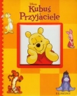Kubuś Puchatek. Kubuś i Przyjaciele
