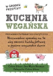 Kuchnia wegańska. Przewodnik po produktach zastępczych