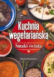 Kuchnia wegetariańska. Smaki świata