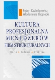 Kultura profesjonalna menedżerów firm strukturalnych