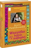 Kurs pozytywnego myślenia. Wszystko będzie najlepiej