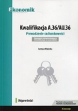 Kwalifikacja A.36/AU.36 Prowadzenie rachunkowości Egzamin potwierdzający kwalifikacje w zawodzie Odpowiedzi