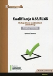 Kwalifikacja A.68/AU.68 Obsługa klienta w jednostkach administracji Repetytorium