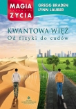Kwantowa więź. Od fizyki do cudów