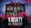 Kwiaty na poddaszu (Płyta CD)