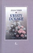 KWIATY POLSKIE  /FRAGMENTY/ 