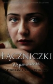 Łączniczki Wspomnienia z Powstania Warszawskiego