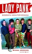 Lady Pank. Biografia nieautoryzowana
