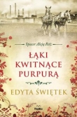 Łąki kwitnące purpurą. Spacer Aleją Róż t. 2