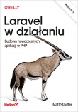 Laravel w działaniu. Budowa nowoczesnych aplikacji w PHP. Wydanie II
