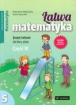 Łatwa matematyka 5 Zeszyt ćwiczeń Część 3