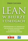 Lean w biurze i usługach. Przewodnik po zasadach szczupłego zarządzania w środowisku pozaprodukcyjny