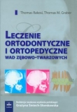Leczenie ortodontyczne i ortopedyczne wad zębowo-twarzowych