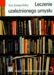 Leczenie uzależnionego umysłu.