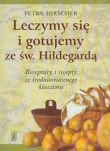 Leczymy się i gotujemy ze św. Hildegardą
