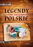 Legendy polskie. Tom 3. Kolorowa klasyka