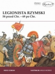 Legionista rzymski 58 przed Chr. - 69 po Chr.