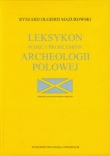 Leksykon pojęć i problemów archeologii polowej