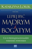 Lepiej być mądrym i bogatym!