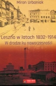 Leszno w latach 1832-1914 W drodze ku nowoczesności