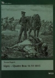 Ligny Quatre Bras 16 VI 1815