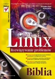 Linux. Rozwiązywanie problemów. Biblia