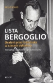 Lista Bergoglio. Ocaleni przez Franciszka w czasach dyktatury. Historia nigdy nie opowiedziana