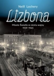 Lizbona Miasto światła w cieniu wojny 1939-1945