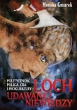 Loch udawanej niewiedzy. Polityczność Policji,