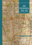 Łódź pod okupacją 1939-1945